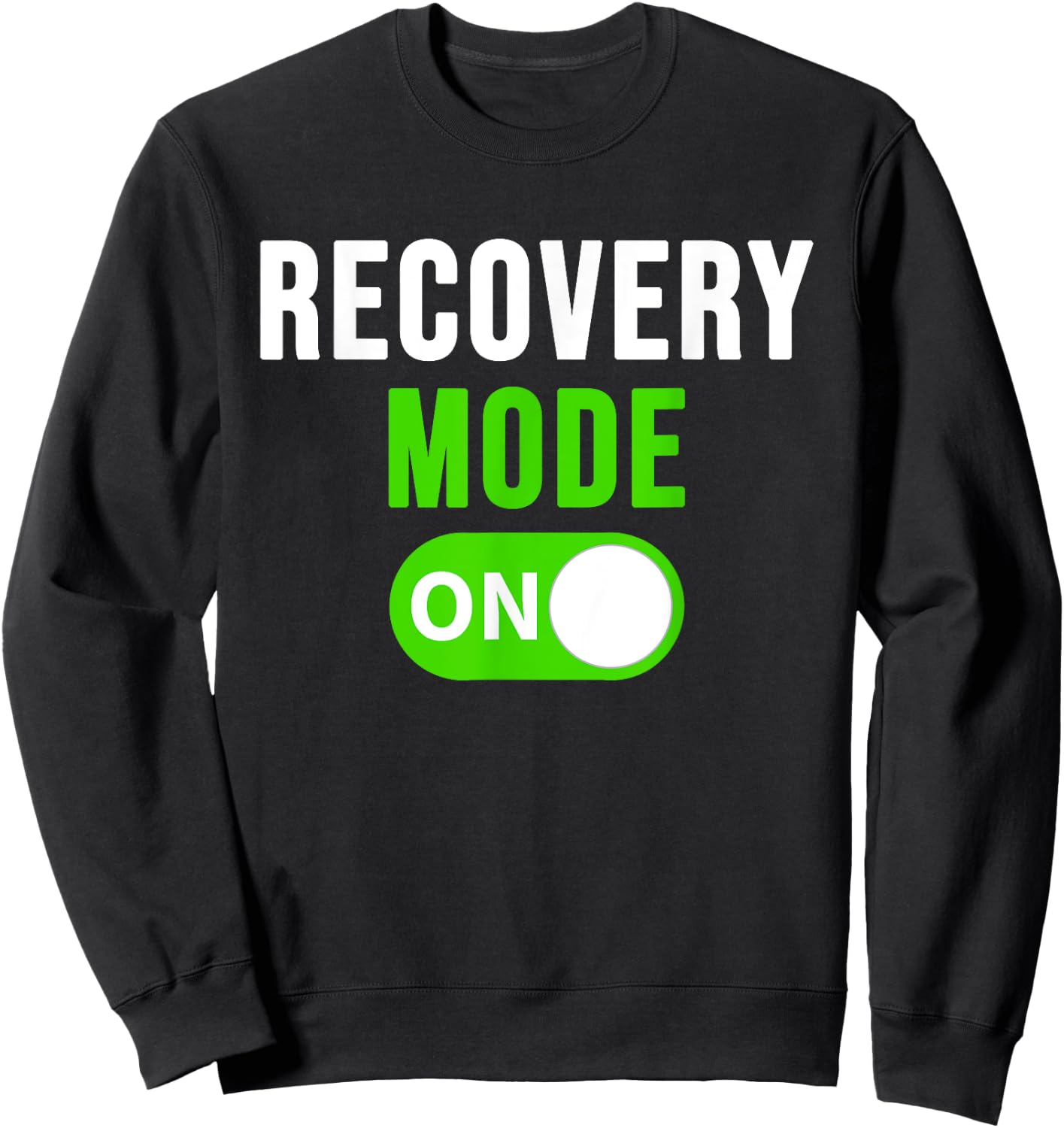 Recovery Mode On Get Well Gift Funny Injury Sweatshirt - Sweatshirt | Black