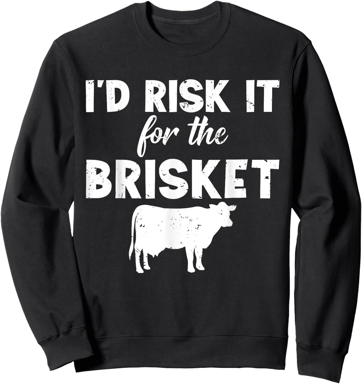 Funny Vintage Smoke Brisket Id Risk it For the Brisket Sweatshirt - Sweatshirt | Black