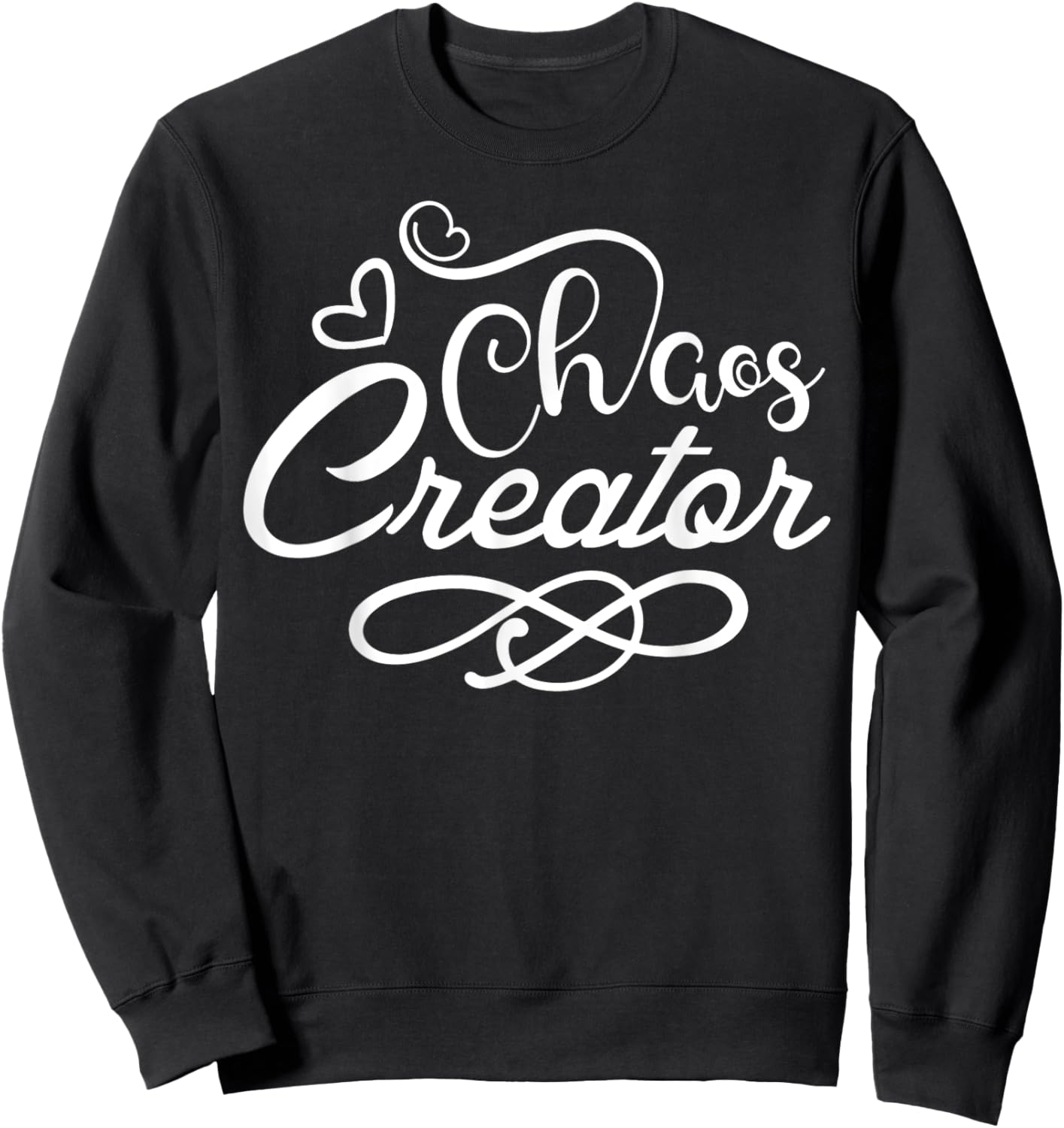 Chaos Creator Funny Shirts and Men Sweatshirt - Sweatshirt | Black