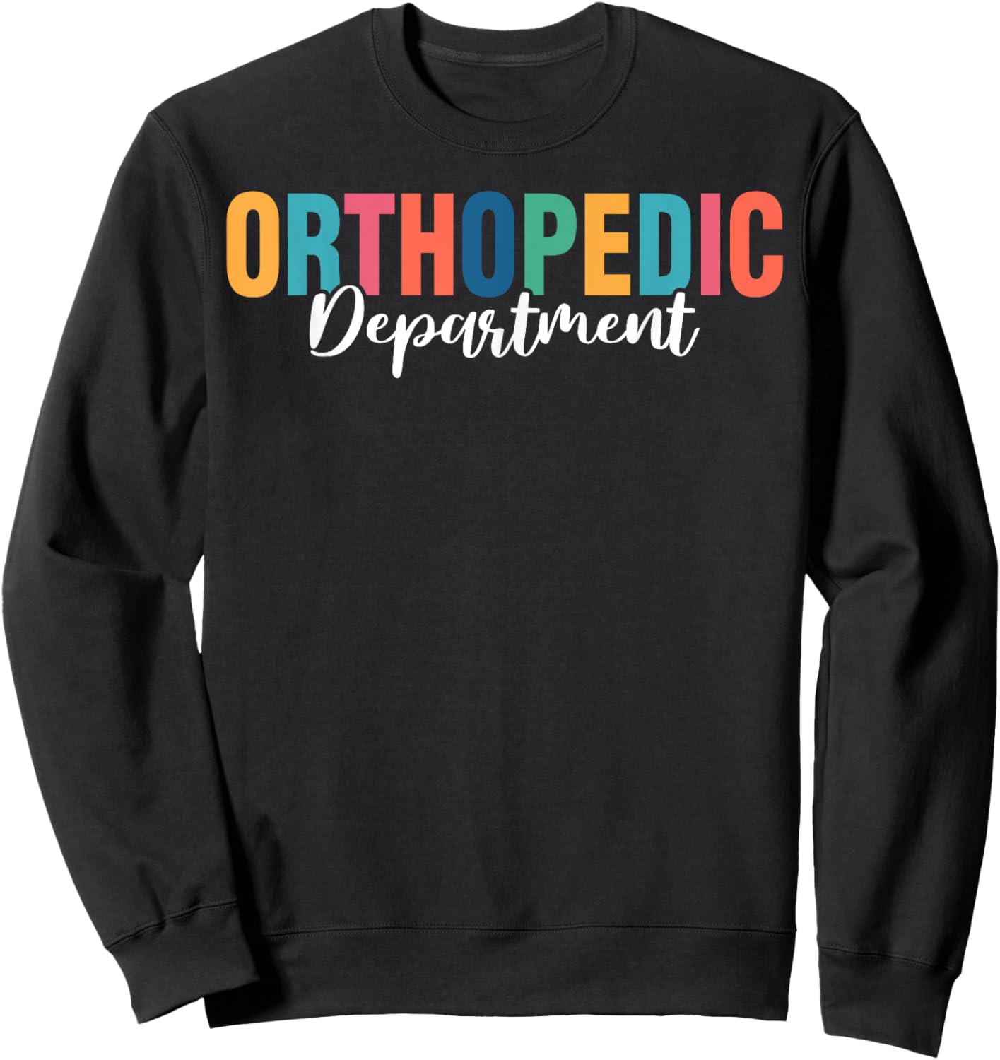 Orthopedic Department Orthopedist Surgery Surgeon Graphic Sweatshirt - Sweatshirt | Black