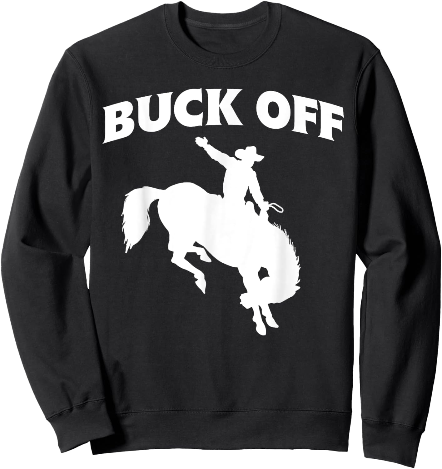Buck Off Sweatshirt - Sweatshirt | Black