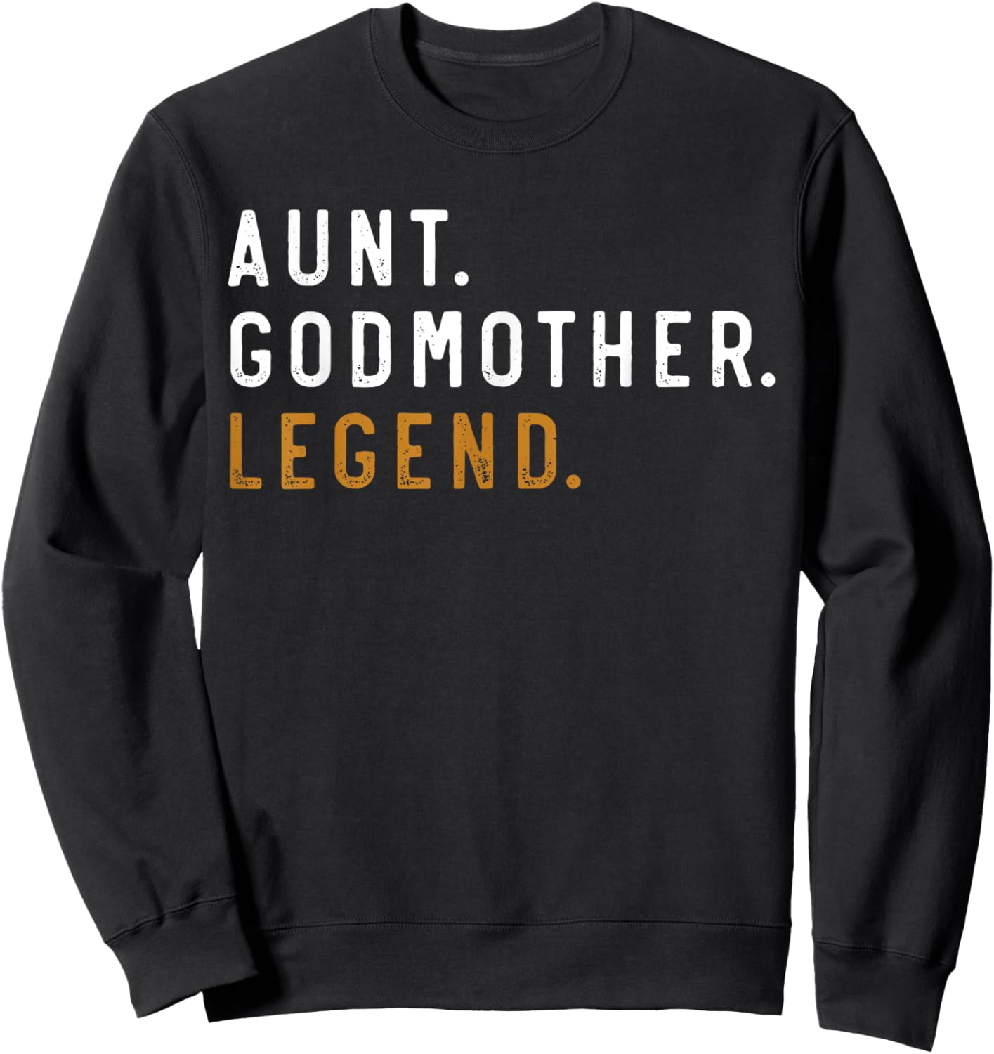 Vintage Aunt Godmother Legend Funny Auntie Mothers Day Sweatshirt - Sweatshirt | Black