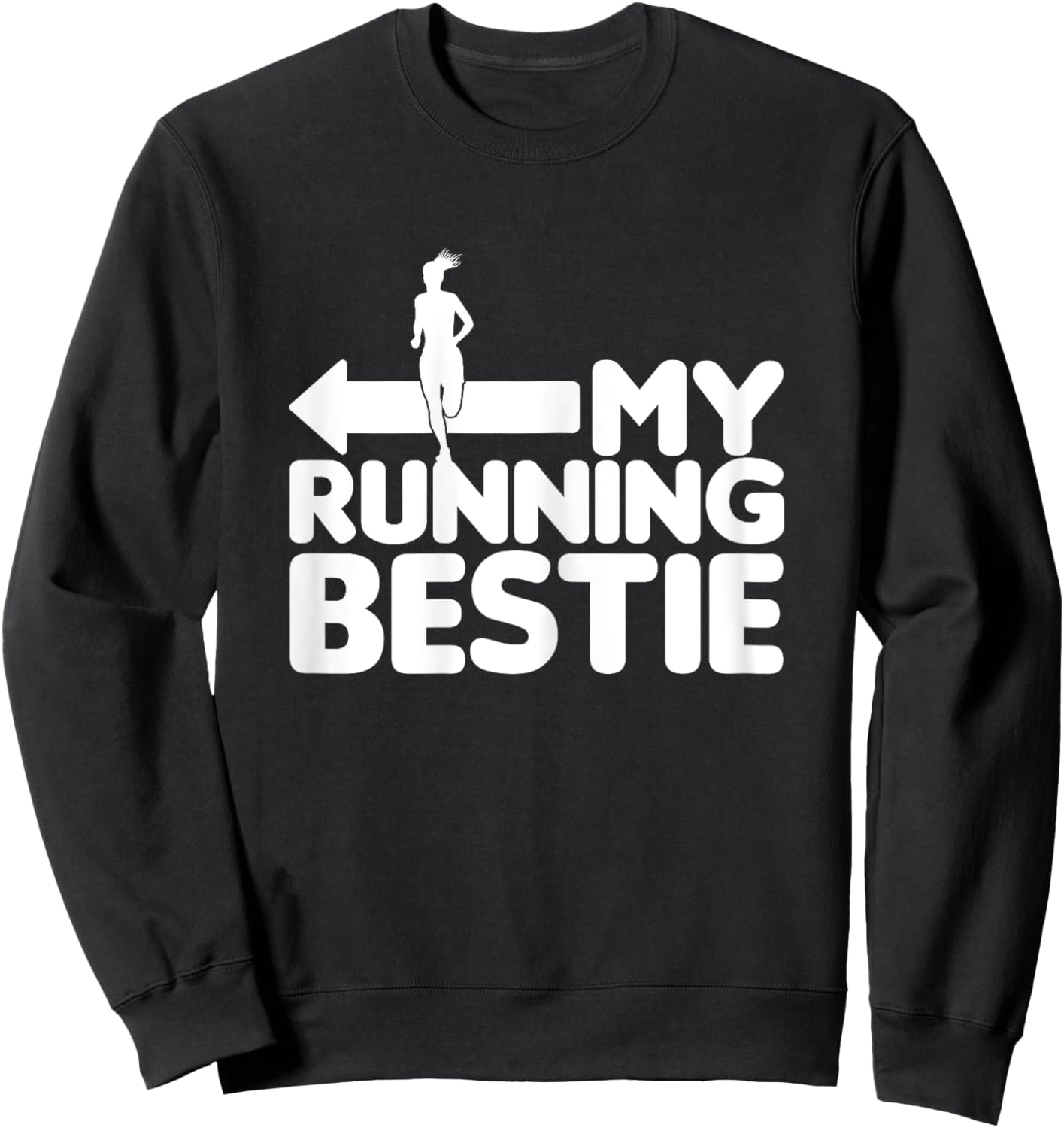 My Running Bestie - Funny Friends Set 2/2 pointing left Sweatshirt - Sweatshirt | Black