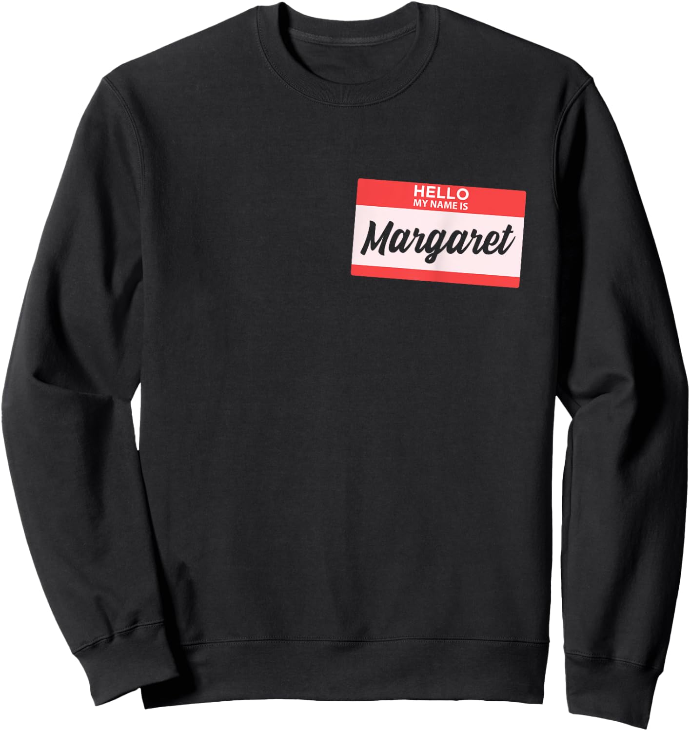 Hello my name is Margaret back to school shirt Sweatshirt - Sweatshirt | Black