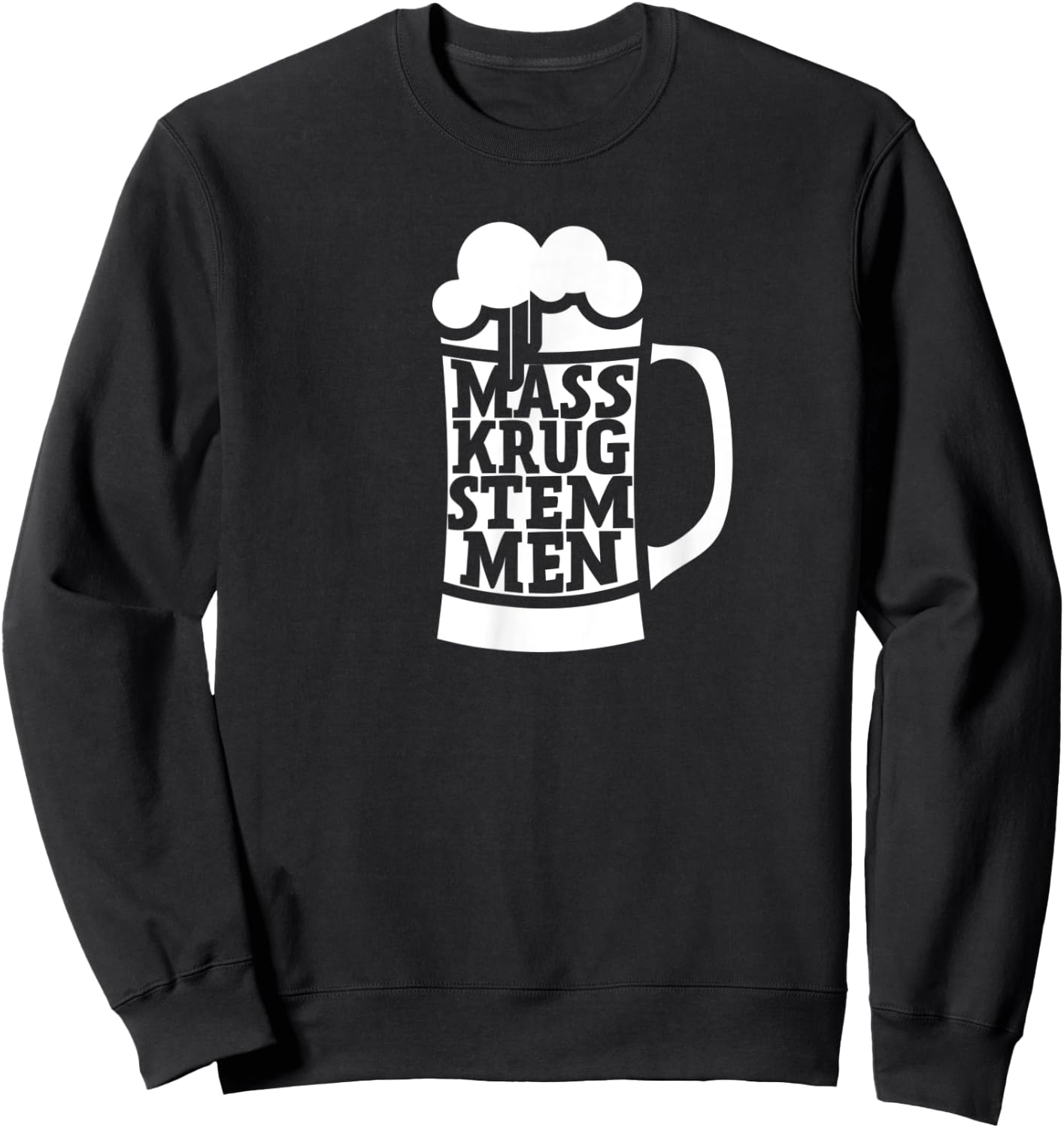 Stein Hoisting Masskrugstemmen German Festival Beer Drinking Sweatshirt - Sweatshirt | Black