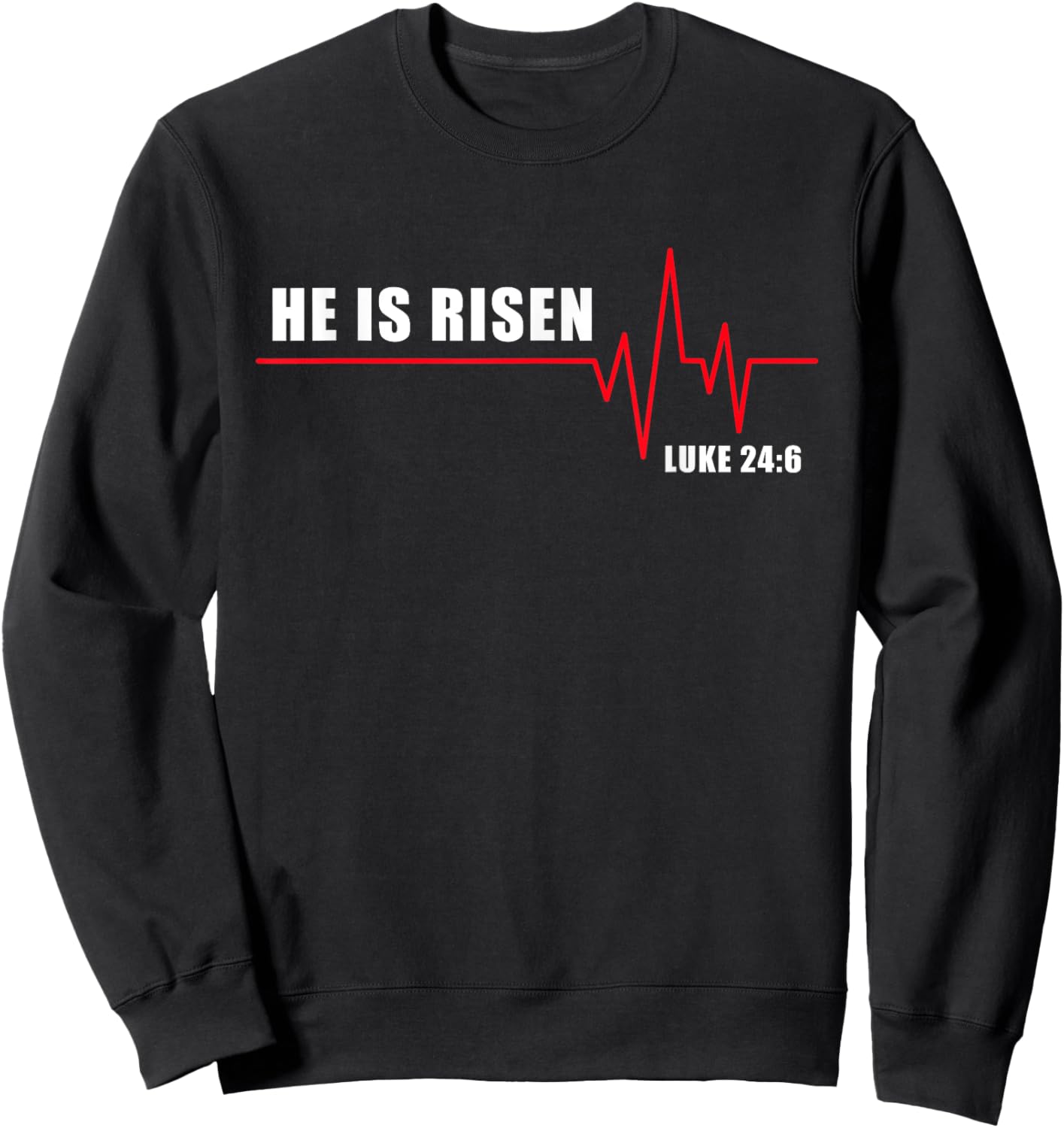 He is Risen – Jesus Heartbeat Pulse Christian Faith EKG Sweatshirt - Sweatshirt | Black