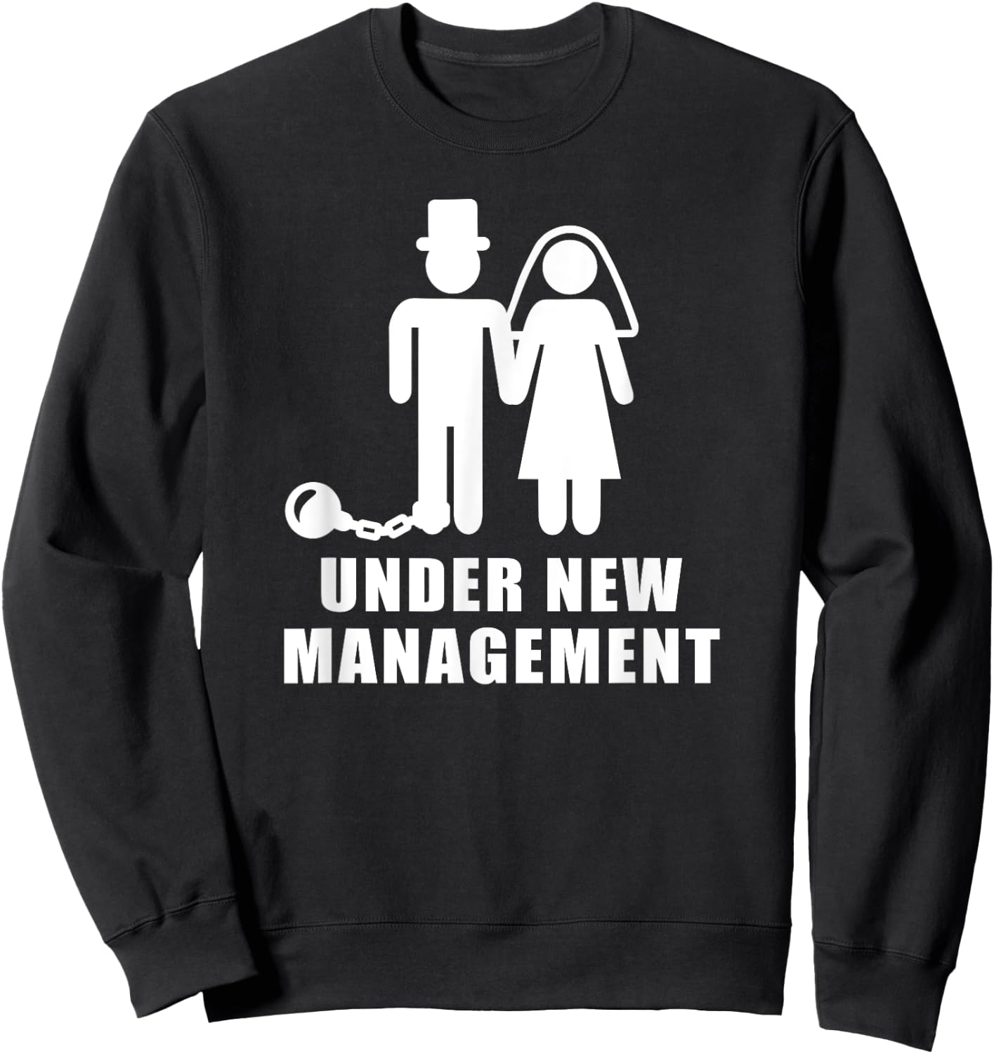 Under new management wedding bachelor party Sweatshirt - Sweatshirt | Black