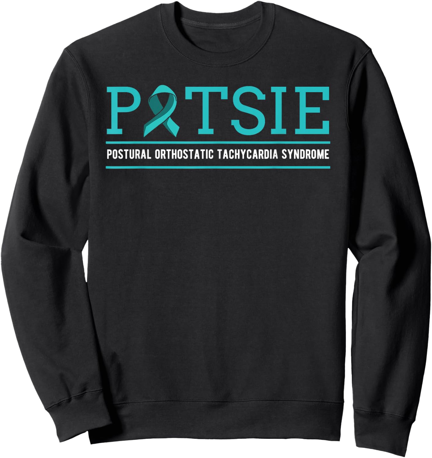 POTS Dysautonomia Turquoise Ribbon Autonomic Dysfunction Sweatshirt - Sweatshirt | Black