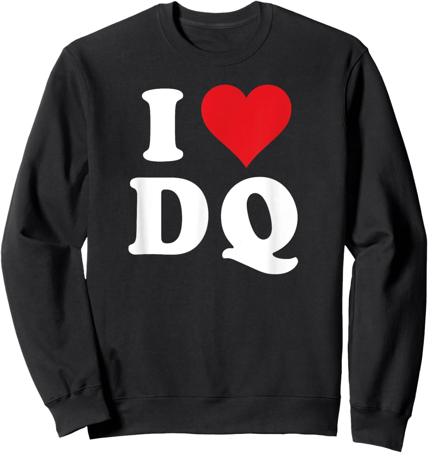 I Heart DQ Initials I Love D.Q. First And Last Name D Q Sweatshirt - Sweatshirt | Black