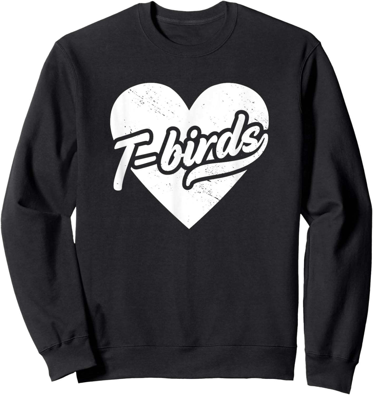 Vintage Thunderbirds High School Spirit Go T Birds Love Sweatshirt - Sweatshirt | Black