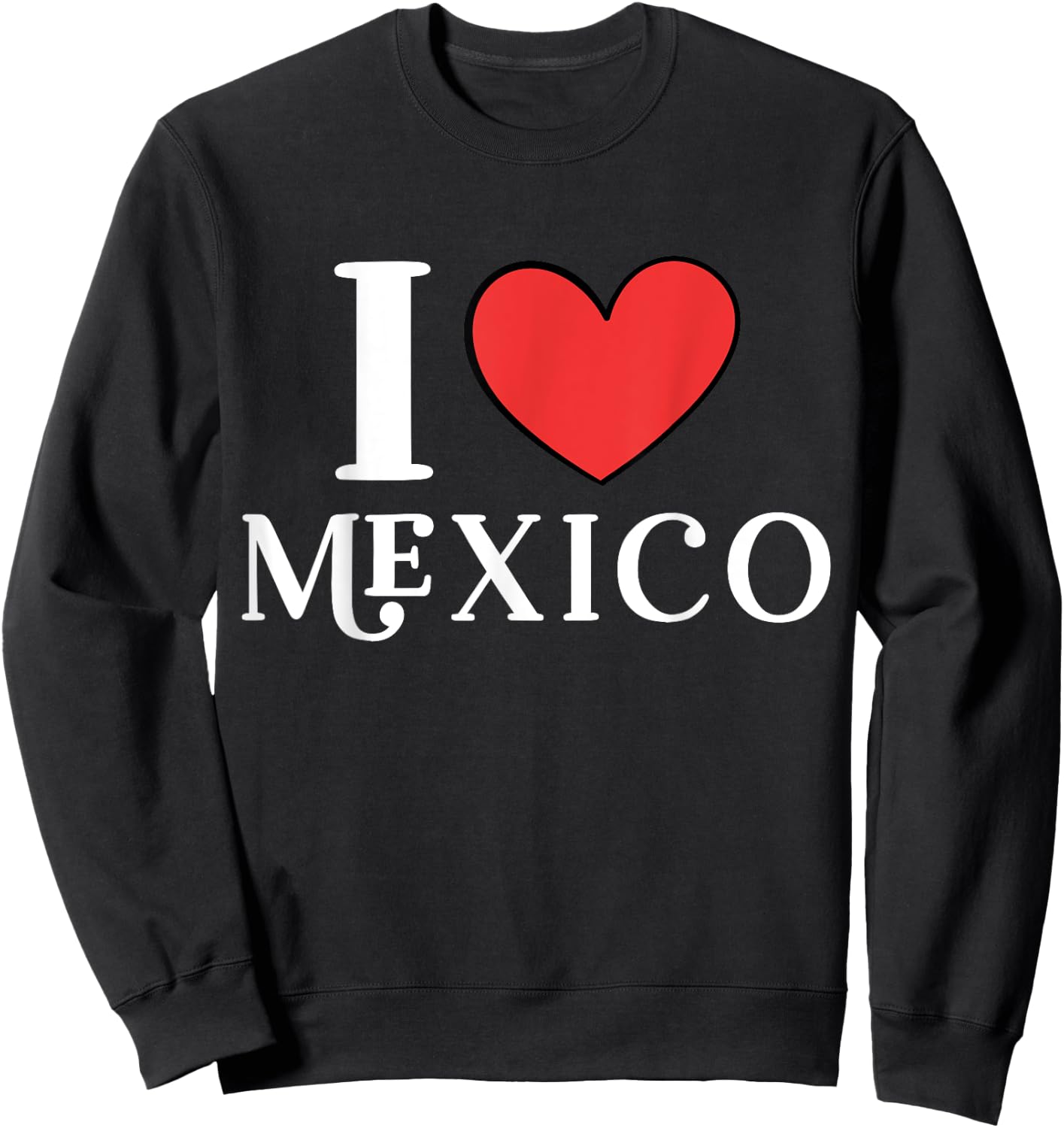 I Love Mexico Sweatshirt - Sweatshirt | Black