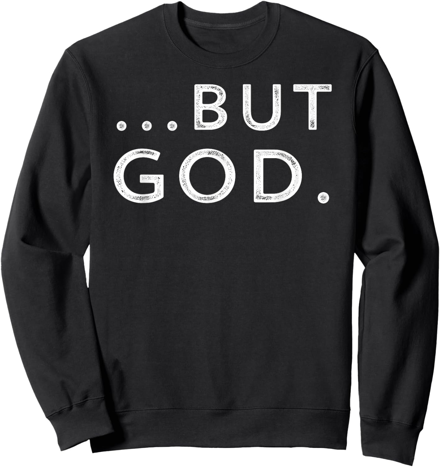 Christian But God Inspirational Gift John 3:16 Sweatshirt - Sweatshirt | Black