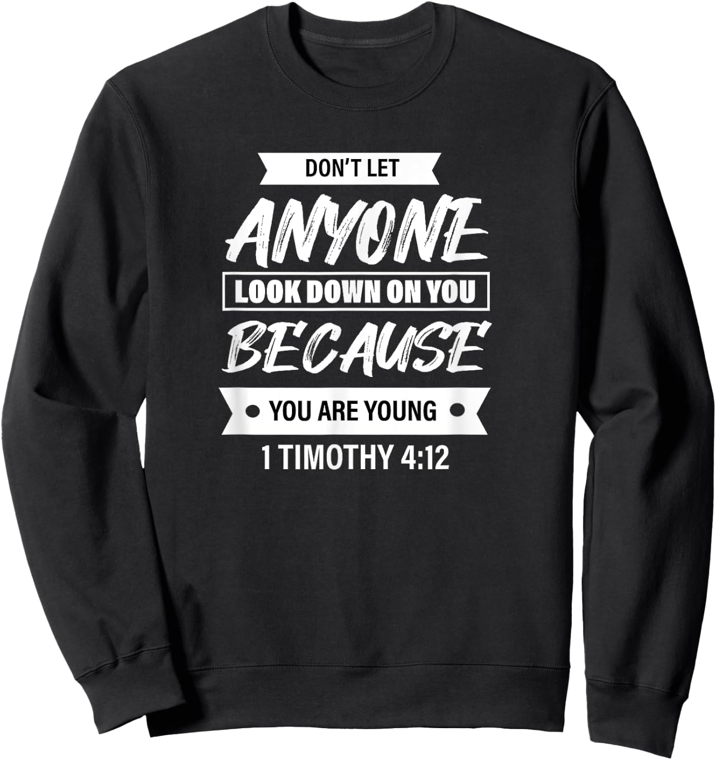 1 Timothy 4:12 - Bible Verse Christian & Men Sweatshirt - Sweatshirt | Black
