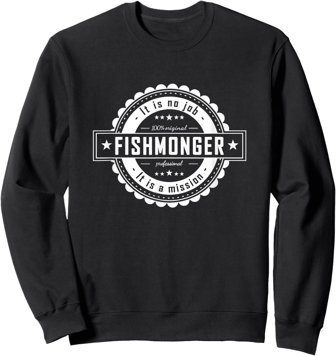 Fishmonger - Job Shirt for Man, Woman Sweatshirt - Sweatshirt | Black