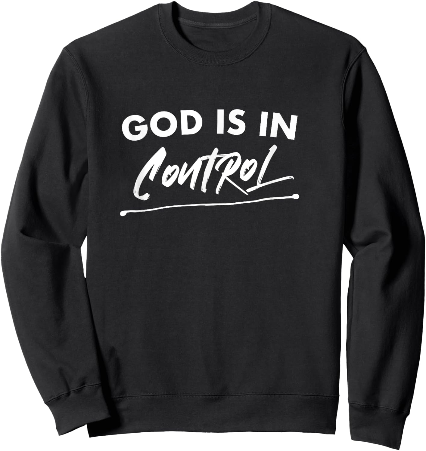 God Is In Control Christian Deluxe Sweatshirt - Sweatshirt | Black