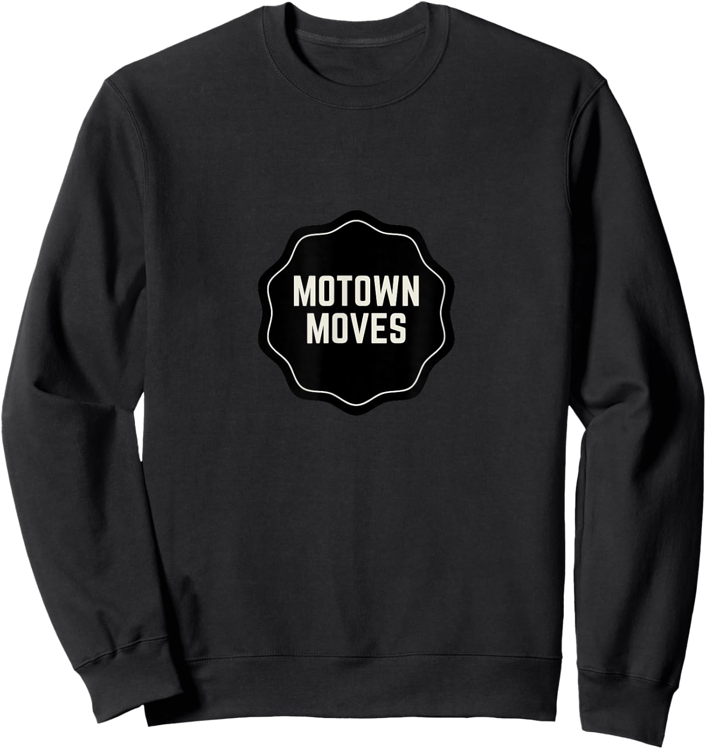 Motown Moves - Detroit Motown Music T Shirt Sweatshirt - Sweatshirt | Black