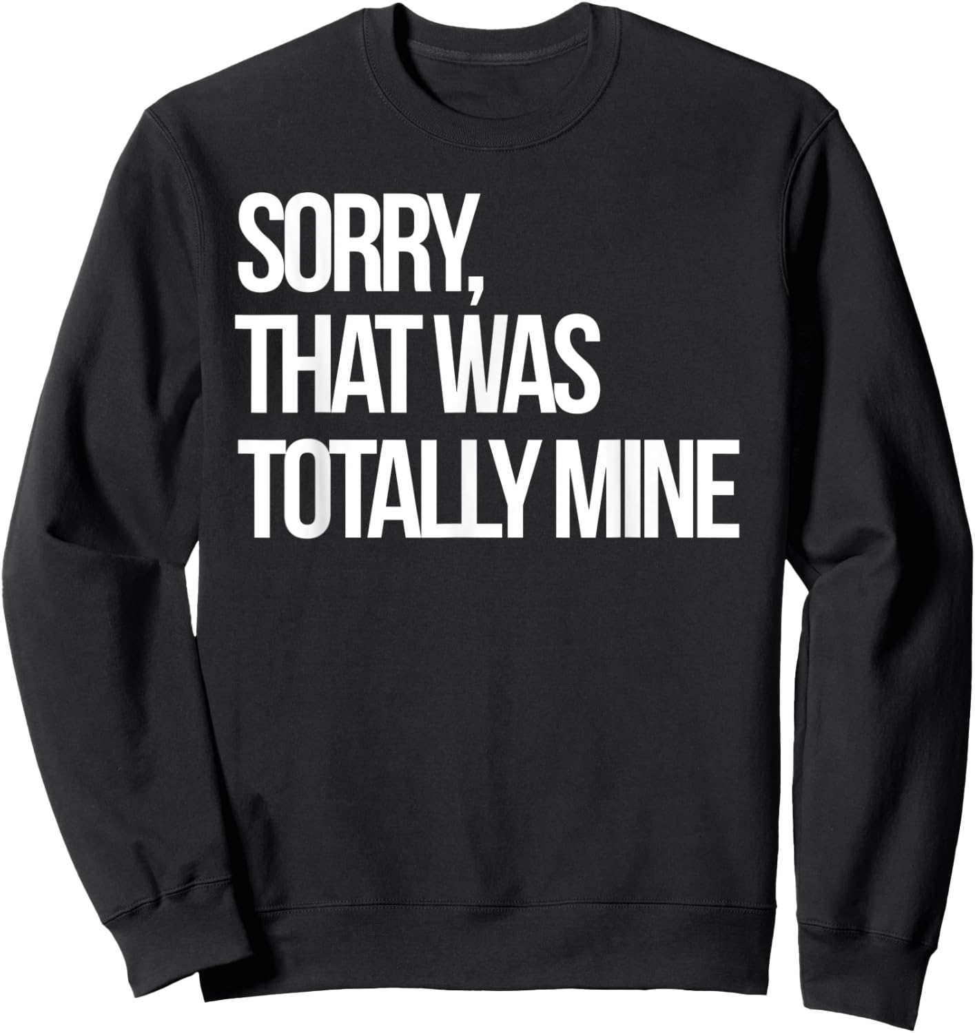 Sorry That Was Totally Mine Funny Volleyball Gift Player Sweatshirt - Sweatshirt | Black