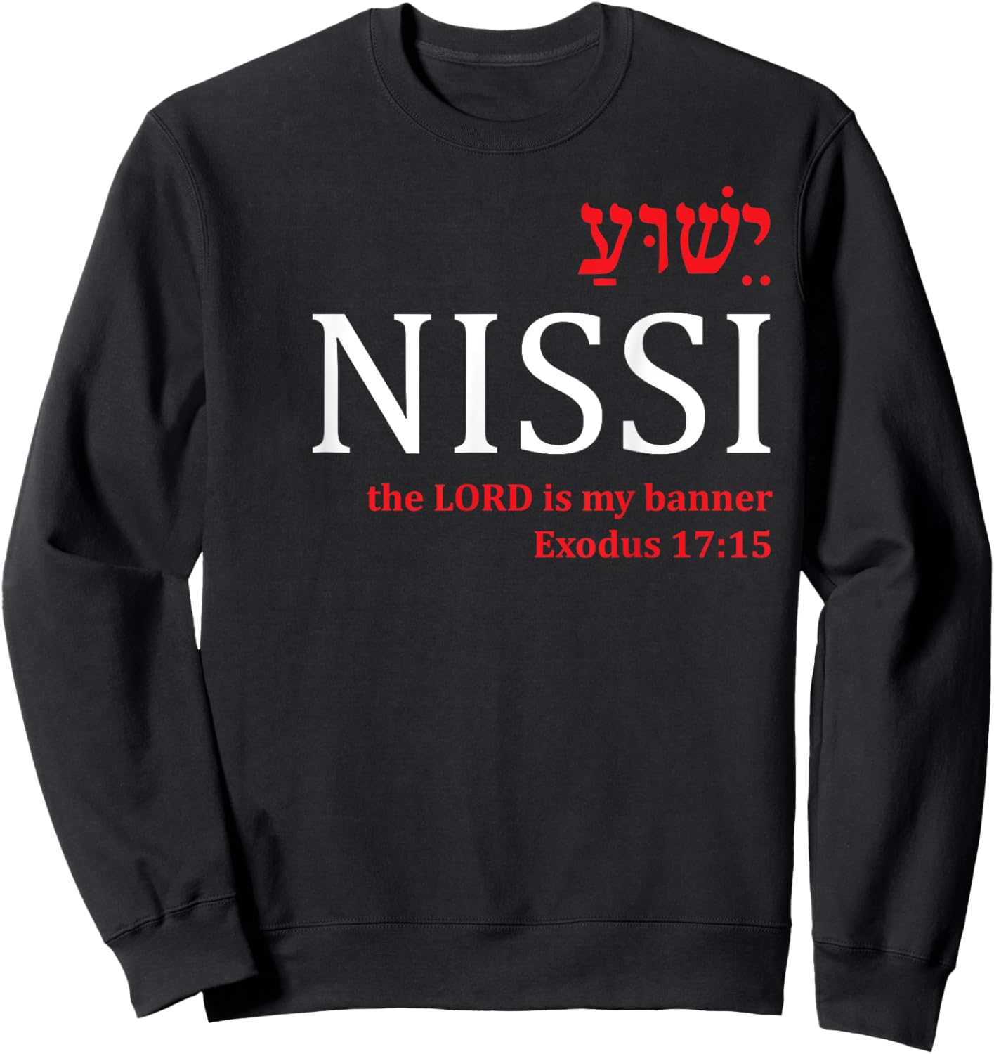 Yeshua Shirts Jehovah Nissi Lord Banner Christian Gifts Men Sweatshirt - Sweatshirt | Black