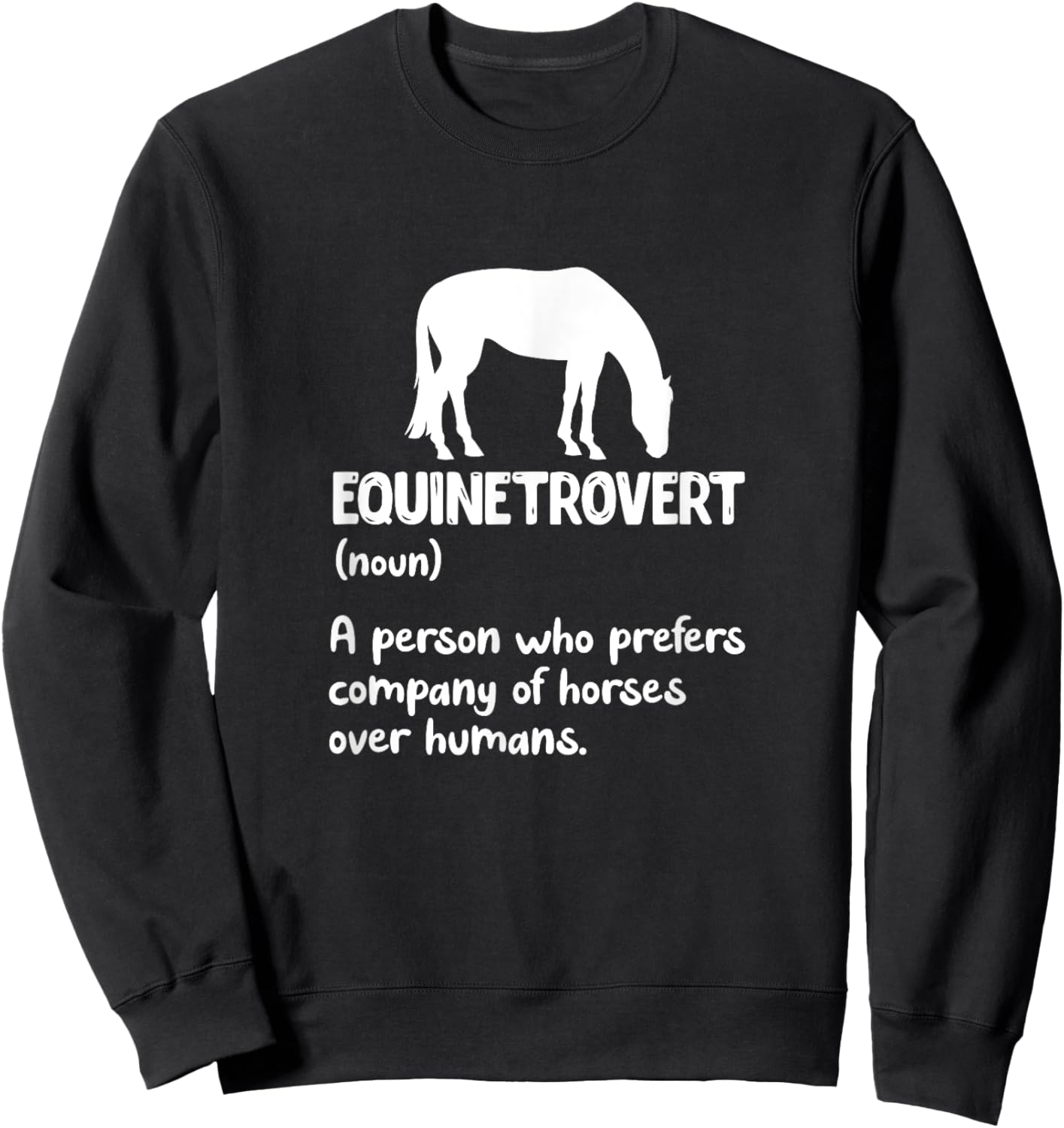 Equinetrovert Definition Equine Horse Riding Introvert Sweatshirt - Sweatshirt | Black