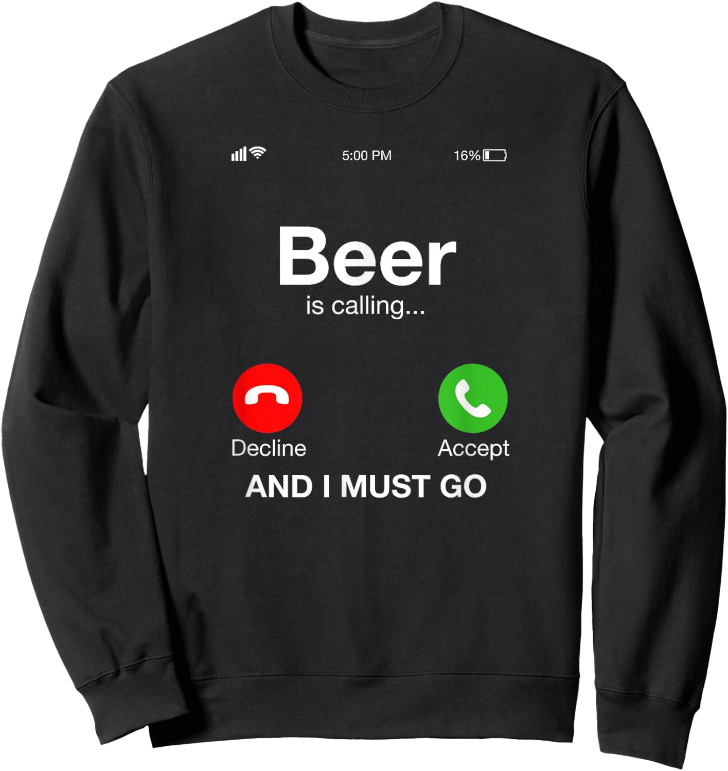 Alcohol - Beer is calling and i must go Sweatshirt - Sweatshirt | Black