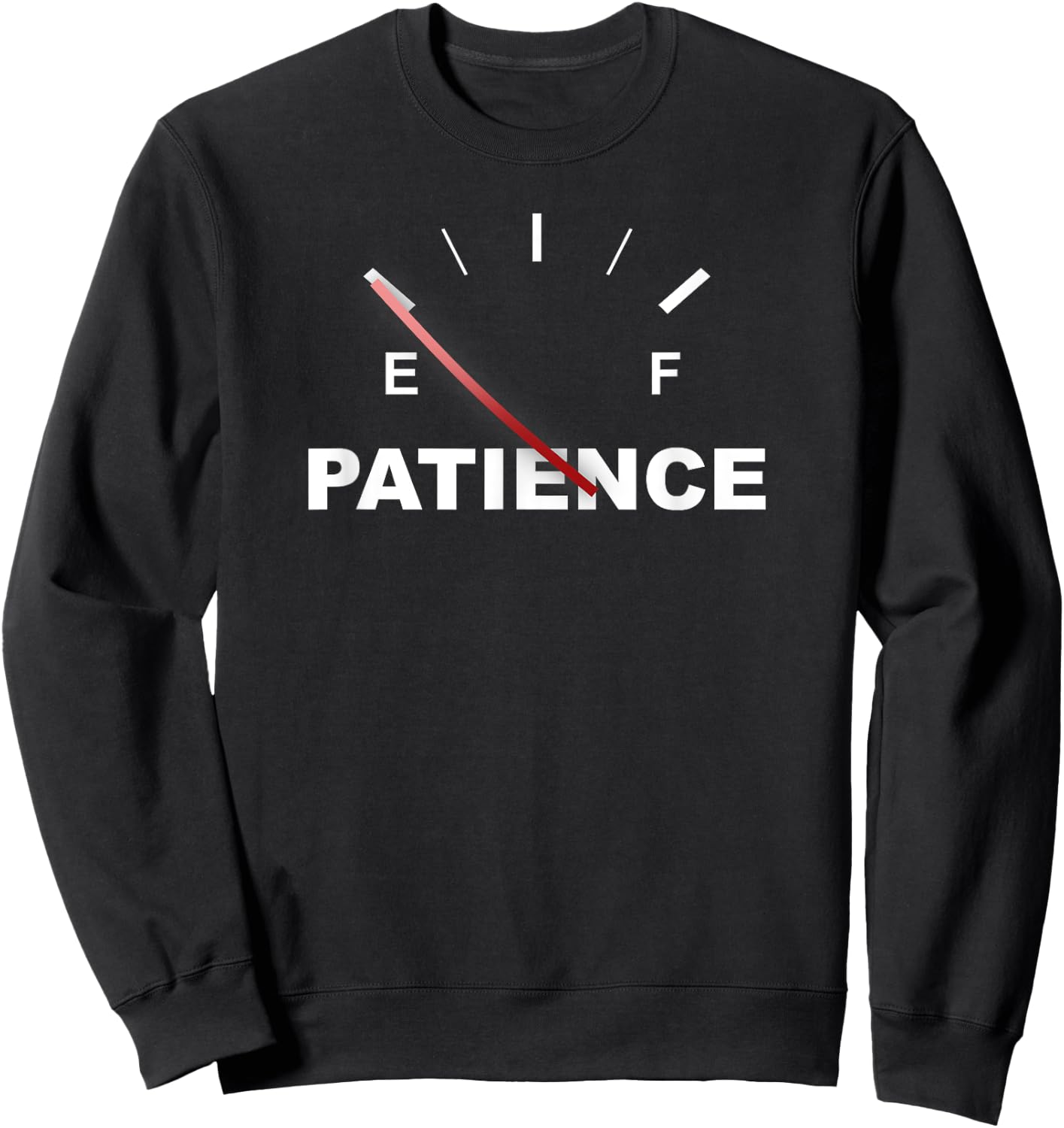 Out of Patience Funny Sarcastic Novelty Sweatshirt - Sweatshirt | Black