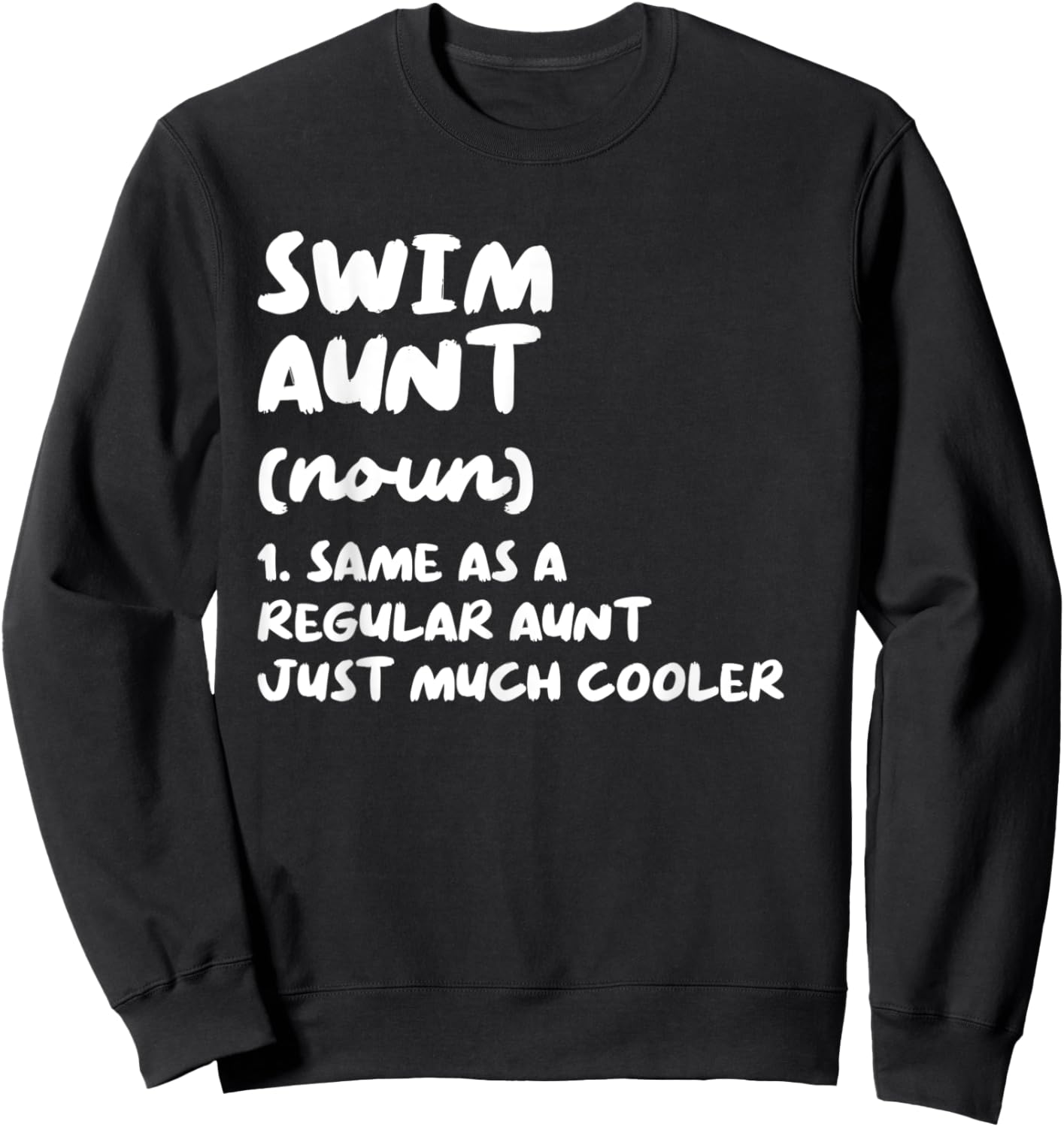 Swim Aunt Definition Funny & Sassy Sports Sweatshirt - Sweatshirt | Black