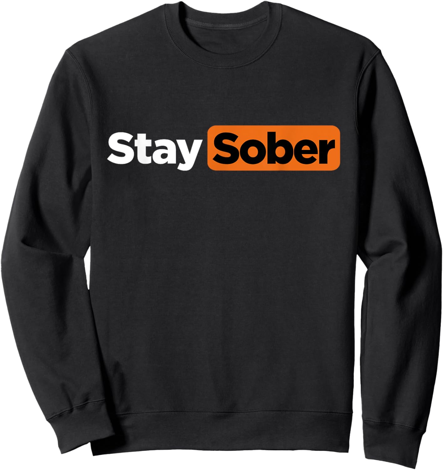 Funny Stay Sober Sweatshirt - Sweatshirt | Black
