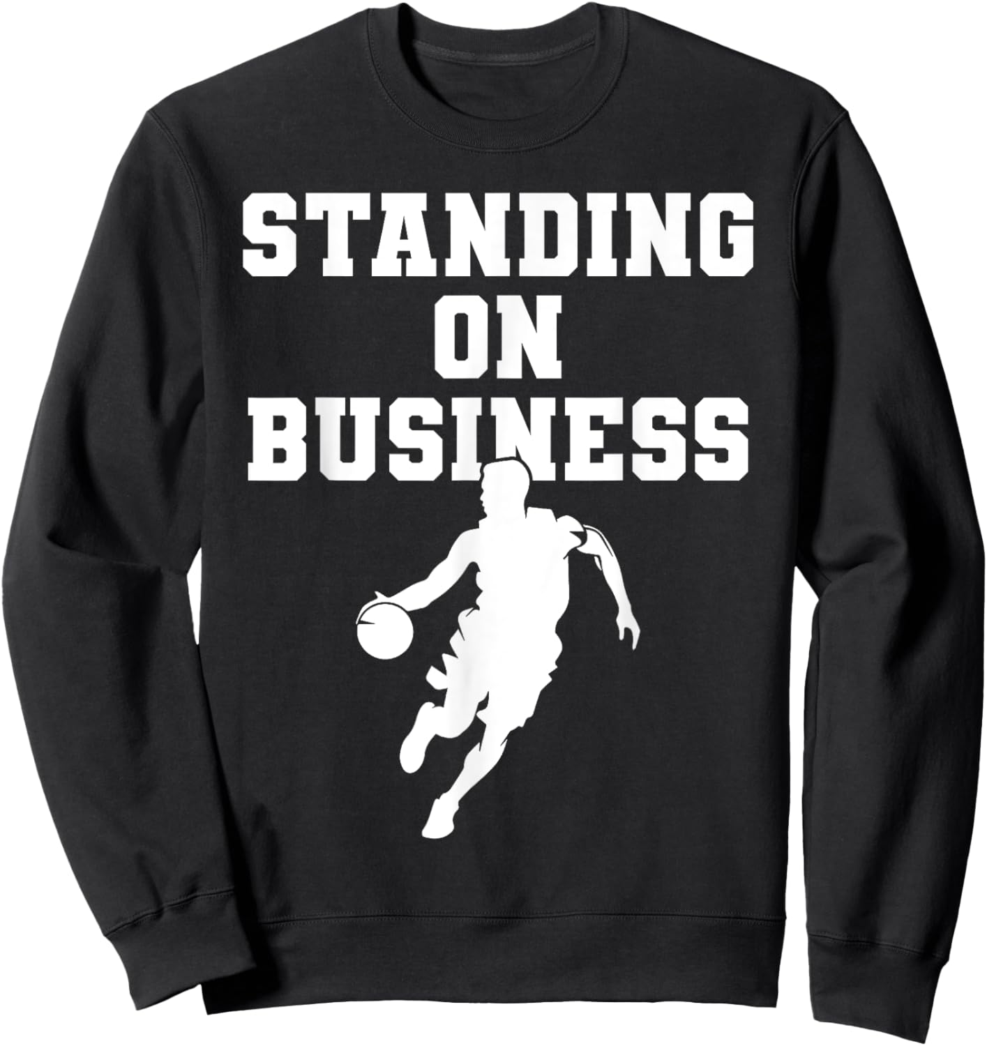 Basketball Men Standing On Business Basketball Team School Sweatshirt - Sweatshirt | Black
