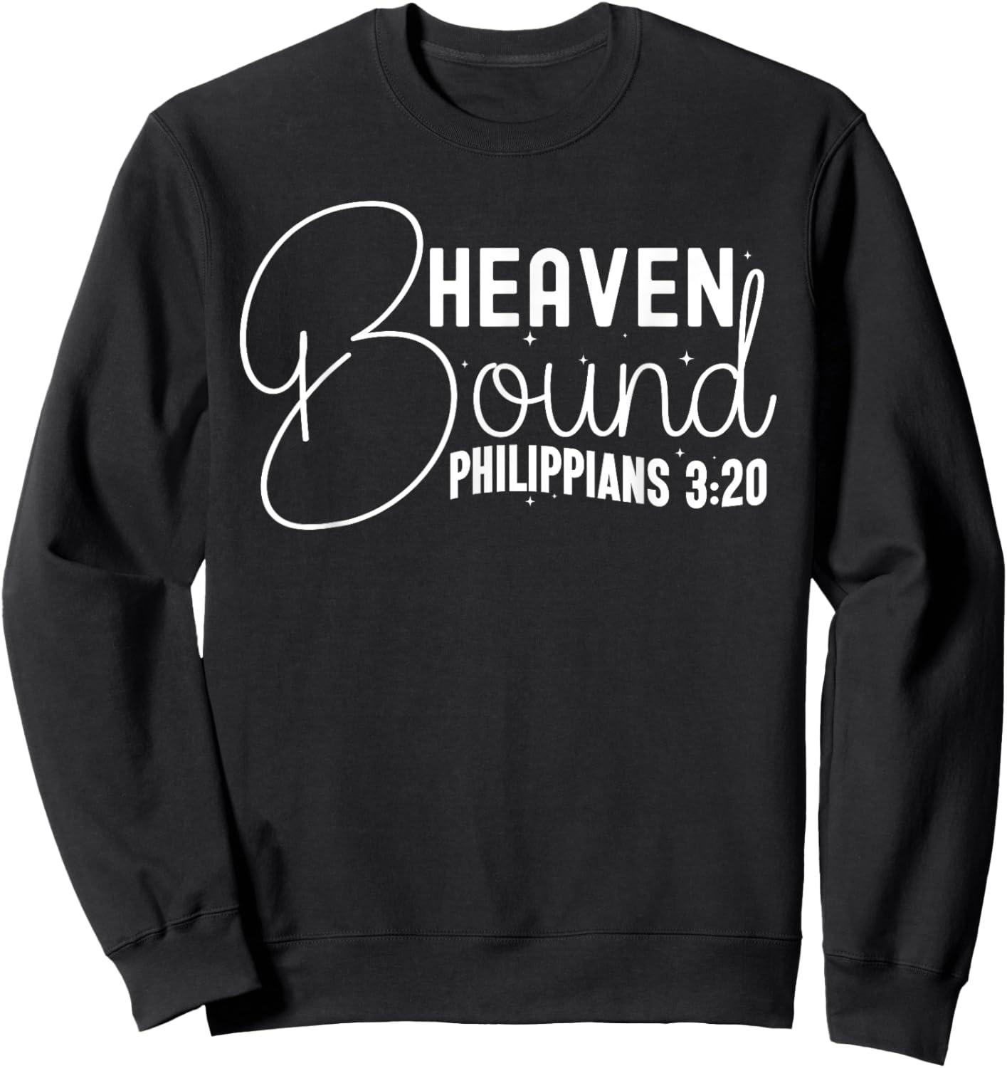 Heaven Bound Philippians 3:20 Inspirational Bible Verse Sweatshirt - Sweatshirt | Black