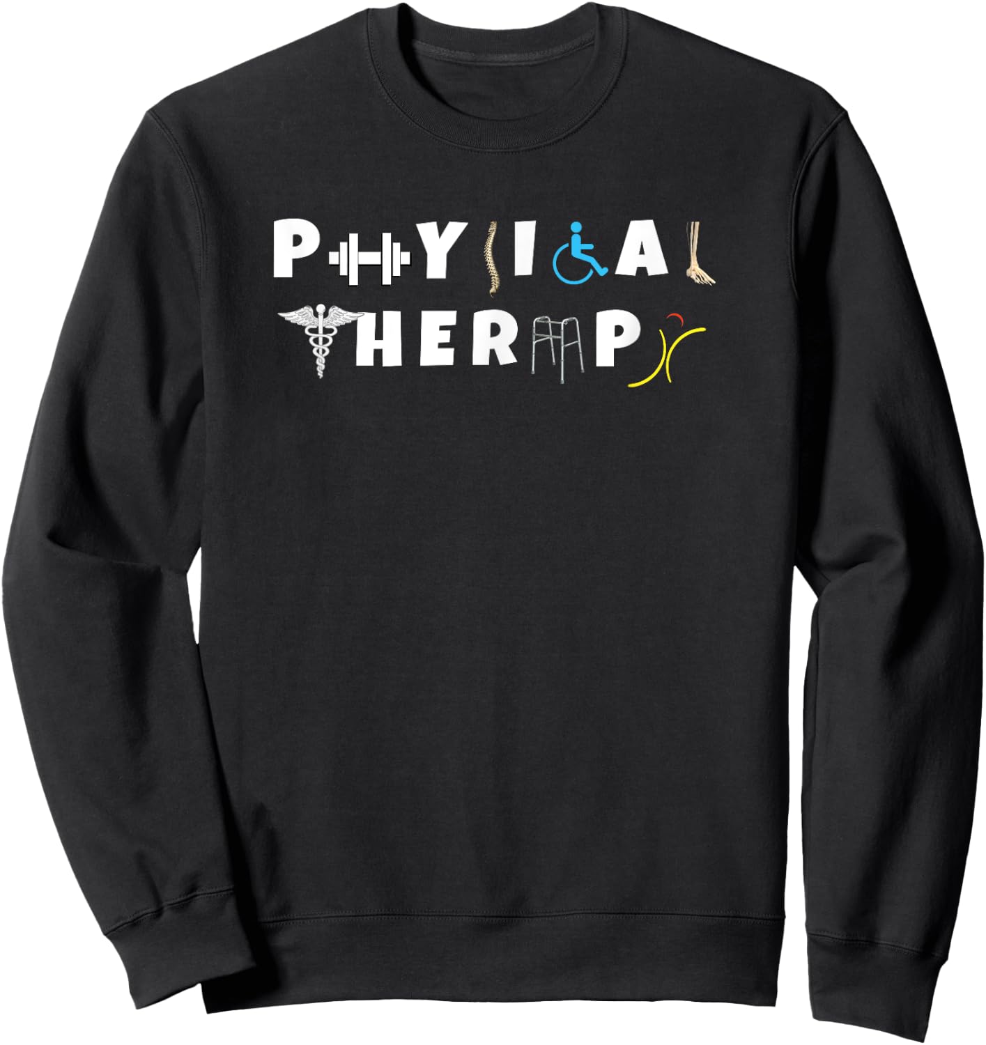 Physical Therapy Shirt Funny PT Sweatshirt - Sweatshirt | Black