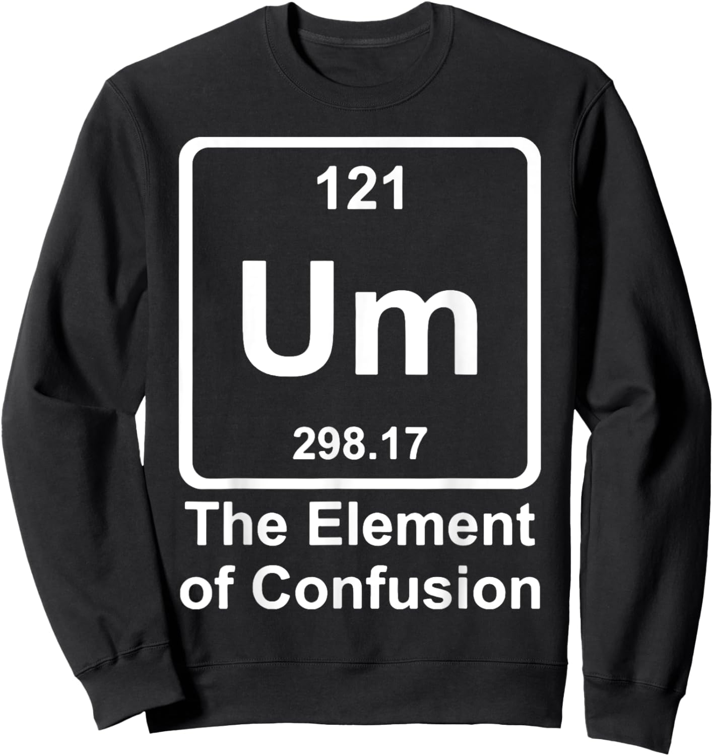 Um The Element Of Confusion Sweatshirt - Sweatshirt | Black