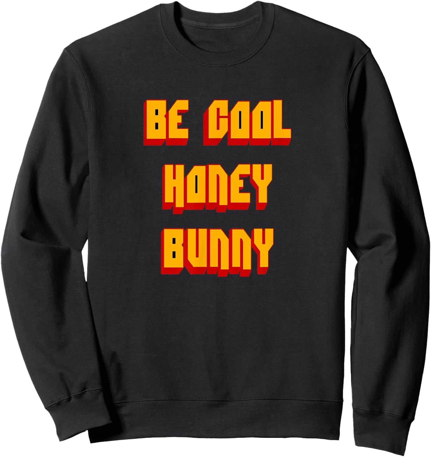 Be Cool Honey Bunny 90s Movie Sweatshirt - Sweatshirt | Black