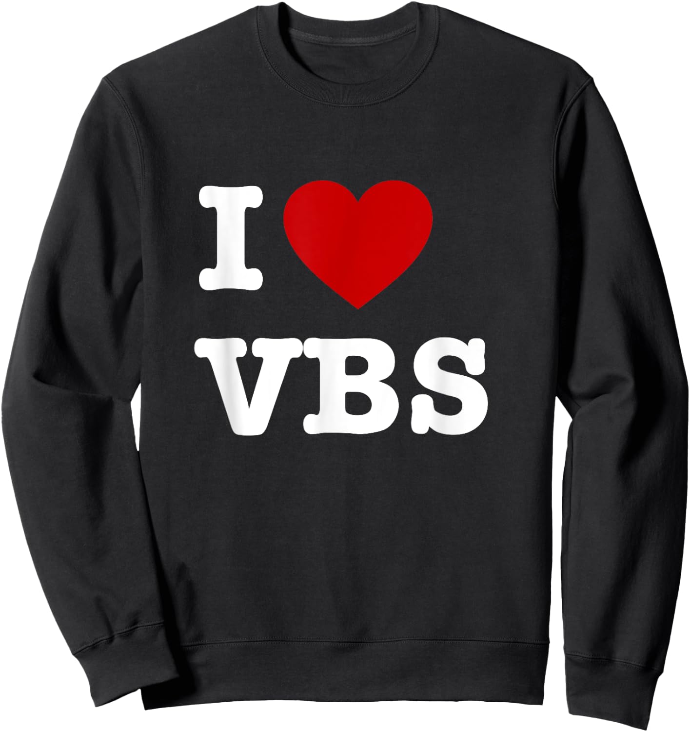 VBS I love Vacation Bible School Christian VBS Church Jesus Sweatshirt - Sweatshirt | Black