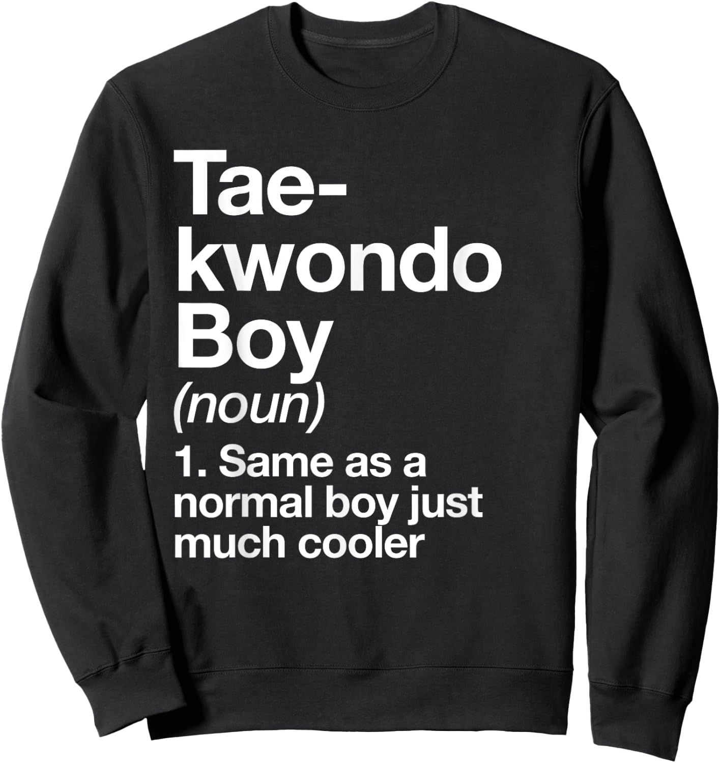 Taekwondo Boy Definition Funny Martial Arts Sports Sweatshirt - Sweatshirt | Black