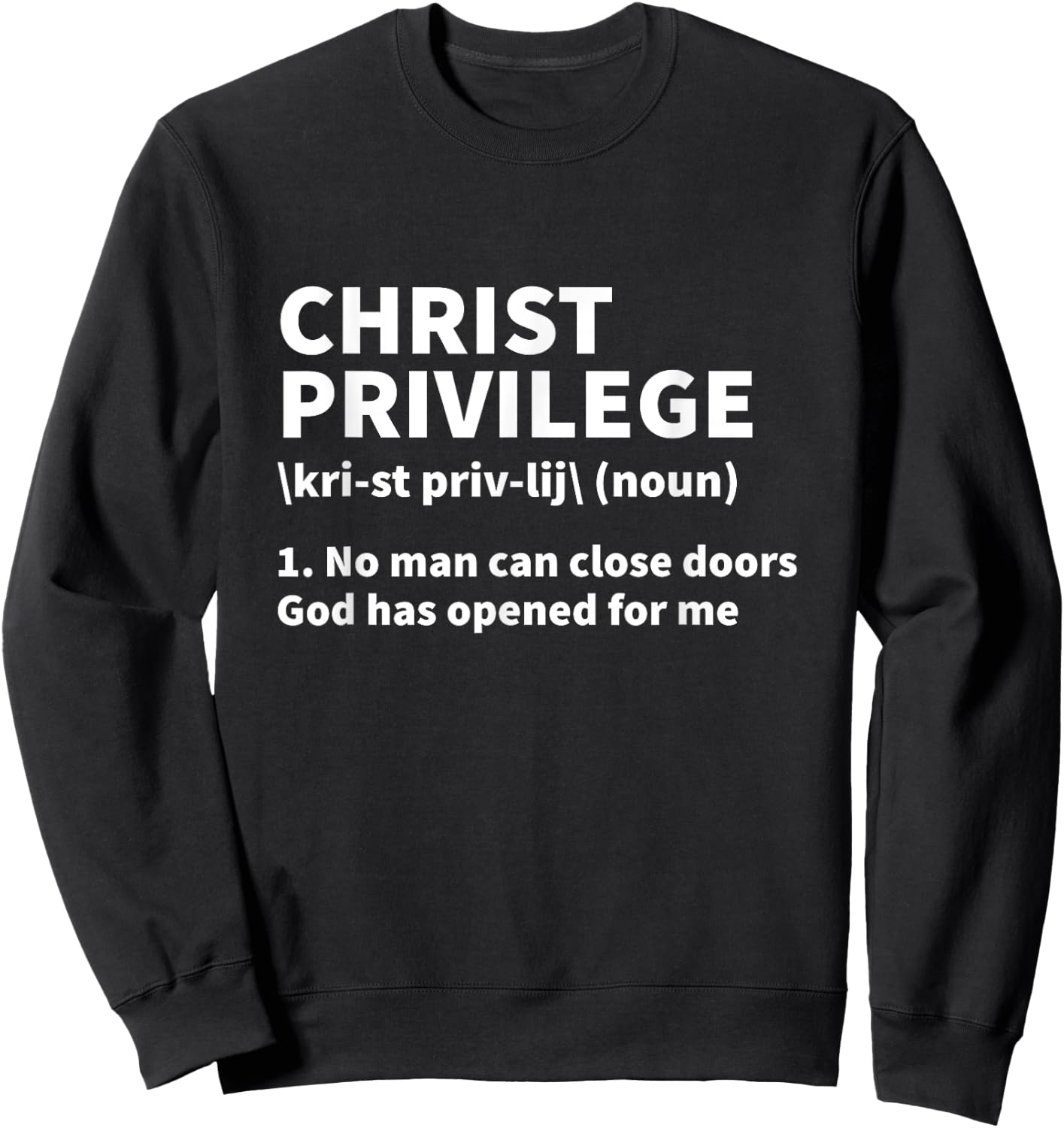 Christ Privilege Definition - Jesus Christian Faith Sweatshirt - Sweatshirt | Black