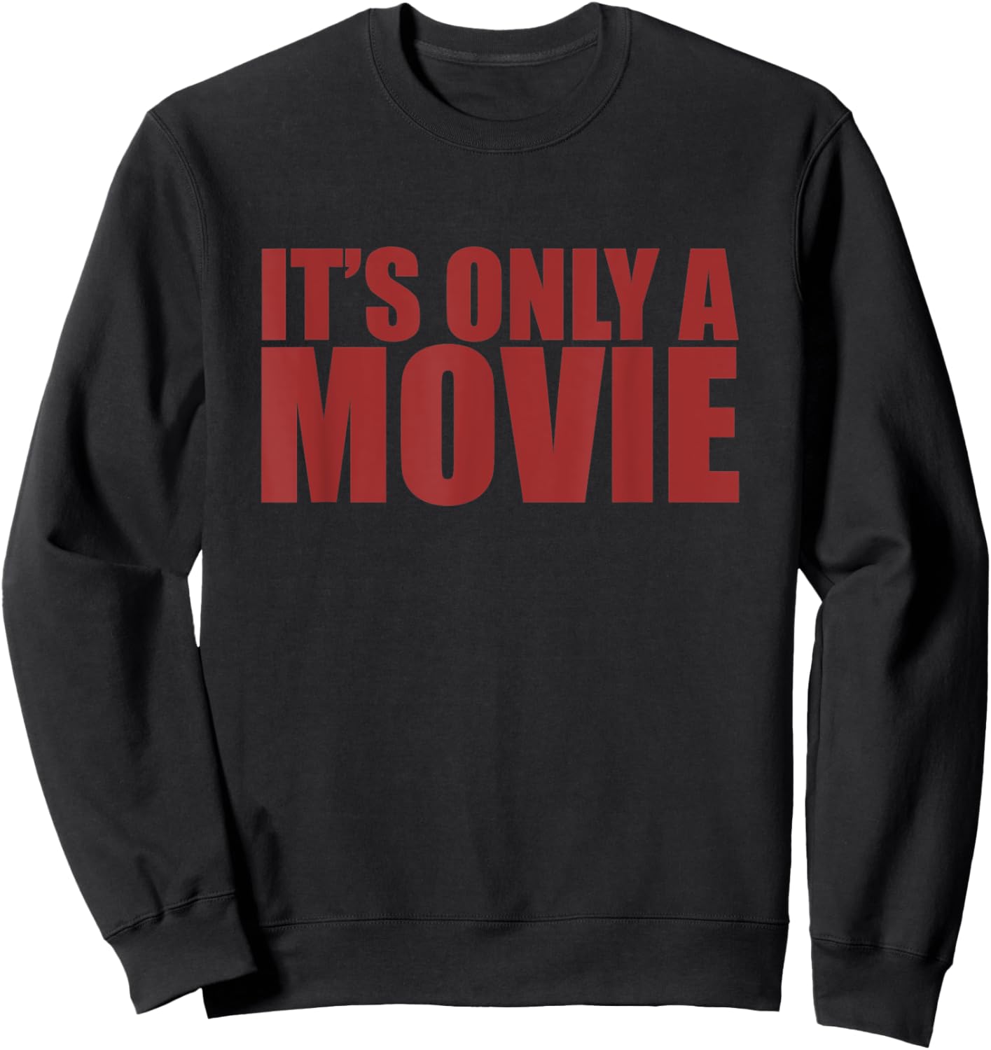 It's only a Movie | Retro Style | Main Character Vibes Sweatshirt - Sweatshirt | Black