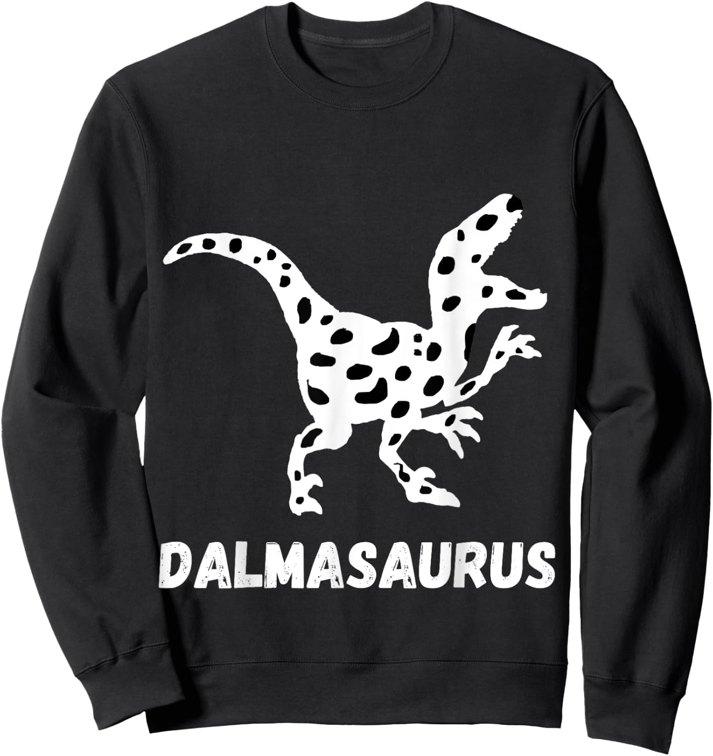 Dalmatian Saurus Funny Dalmatians Dog Dinosaur T- Rex Women Girls Kids Sweatshirt - Sweatshirt | Black