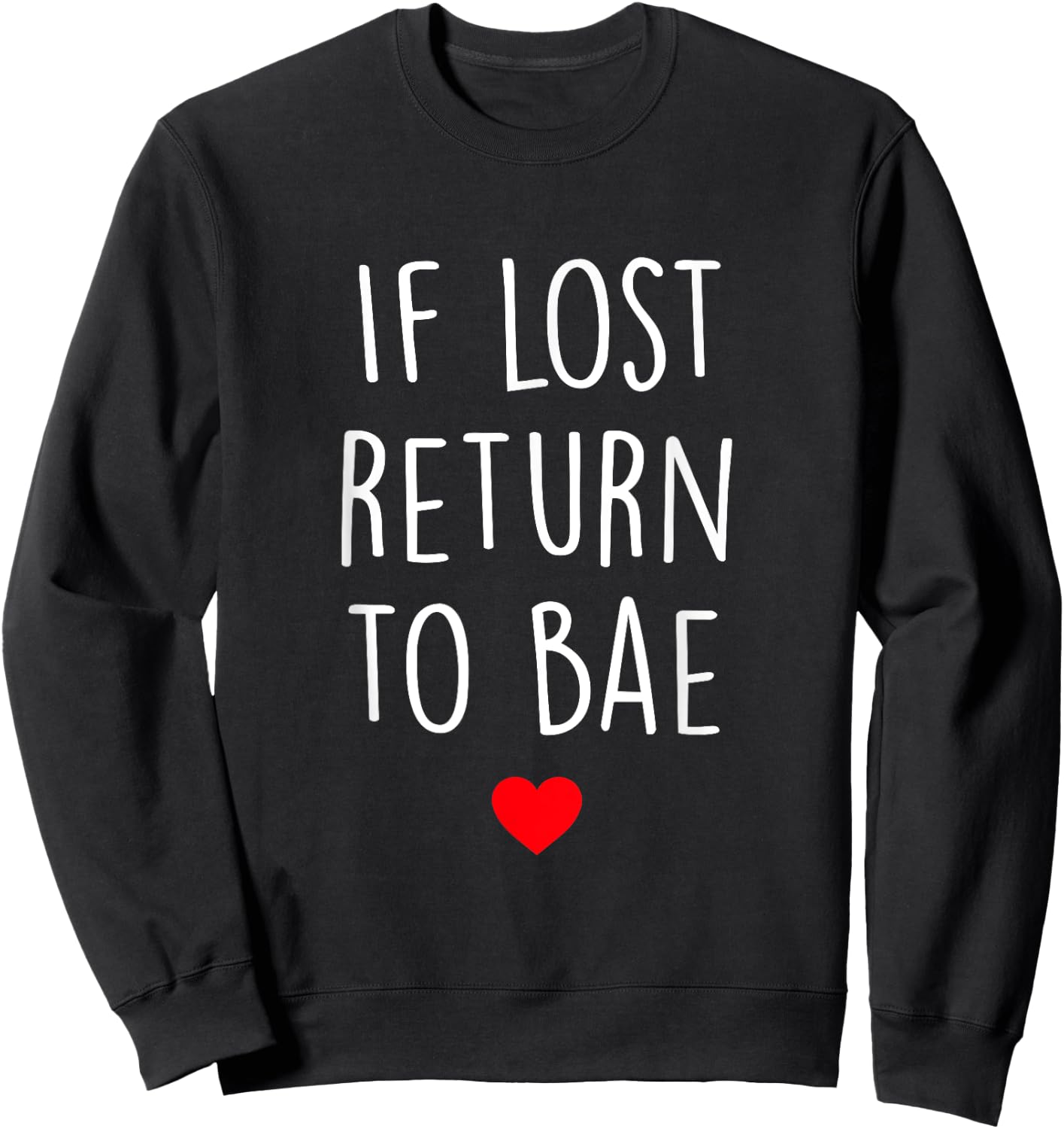 If Lost Return To Bae Matching Couples Shirt Sweatshirt - Sweatshirt | Black