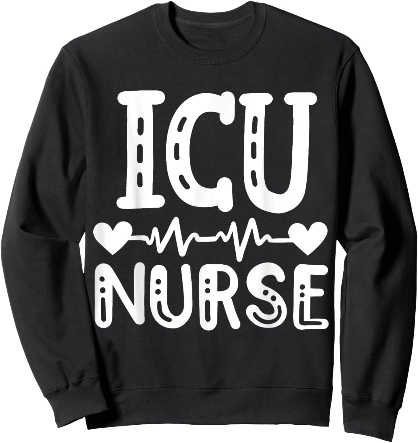 Intensive Care Unit Nurse ICU Nurse Sweatshirt - Sweatshirt | Black
