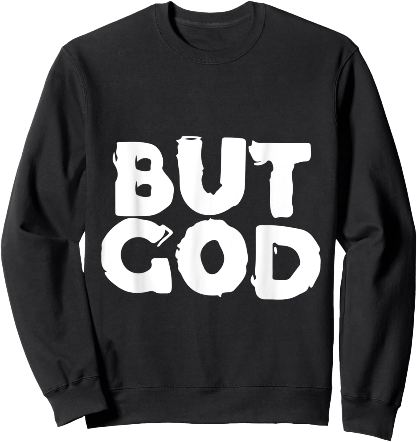 But God - Religious Christian Jesus Icon Faith Hope - Text Sweatshirt - Sweatshirt | Black