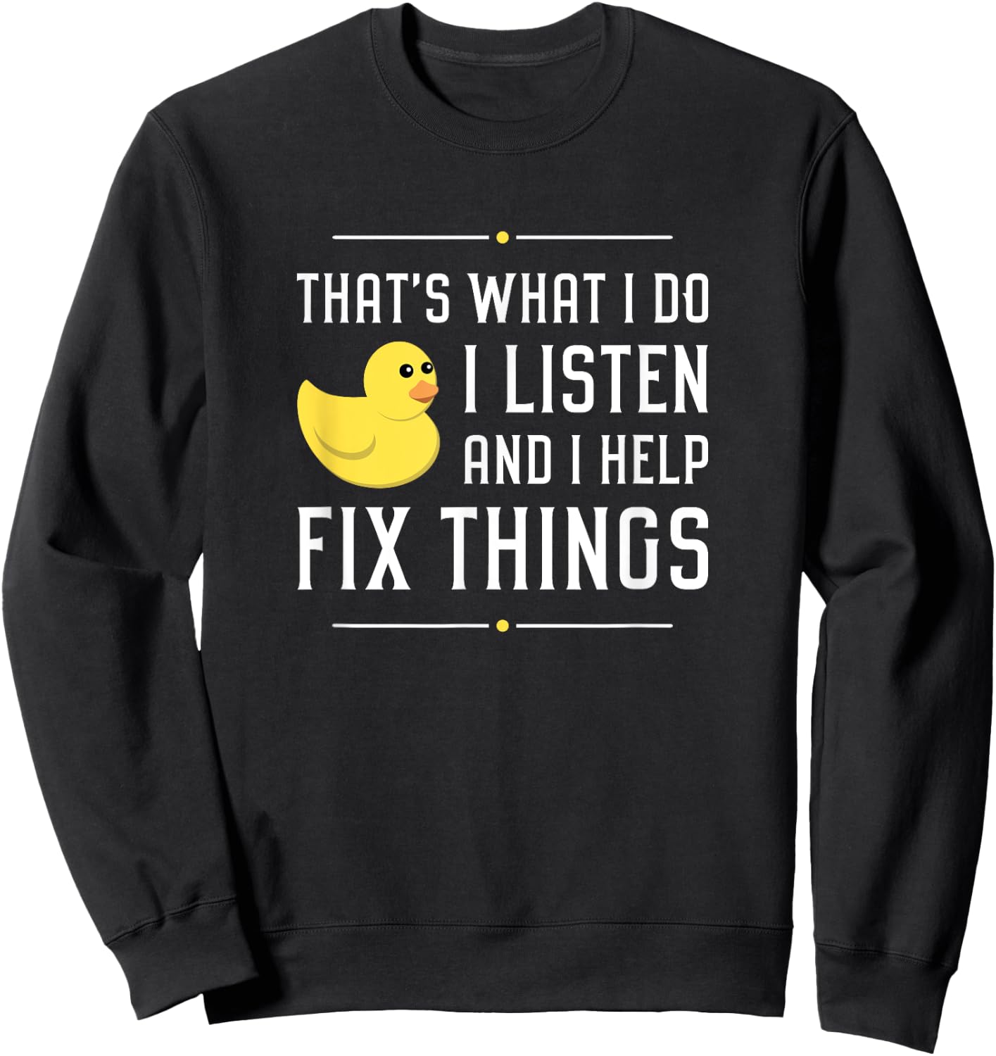 Rubber Duck Debugging Fix Things Funny Programmer Sweatshirt - Sweatshirt | Black