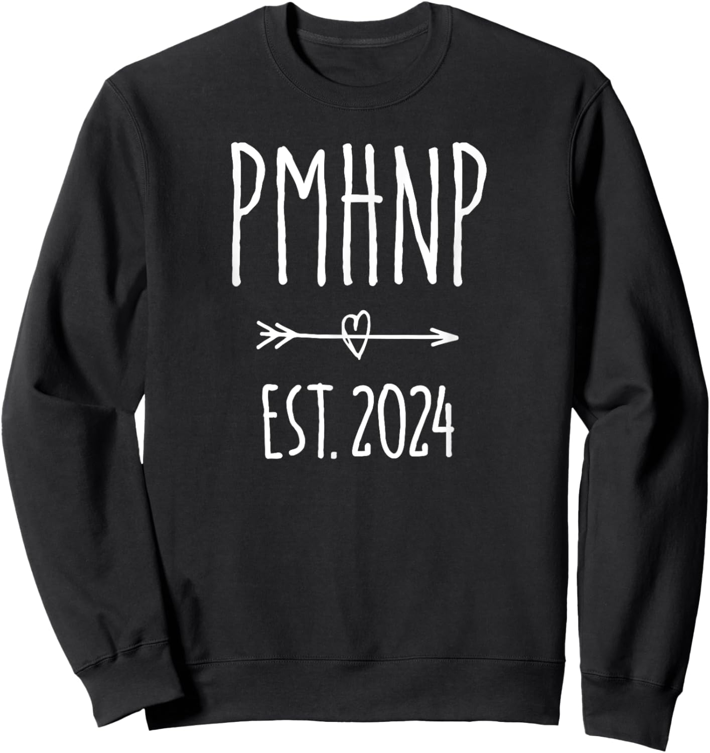 Psychiatric Nurse Practitioner PMHNP Graduation 2024 Sweatshirt - Sweatshirt | Black