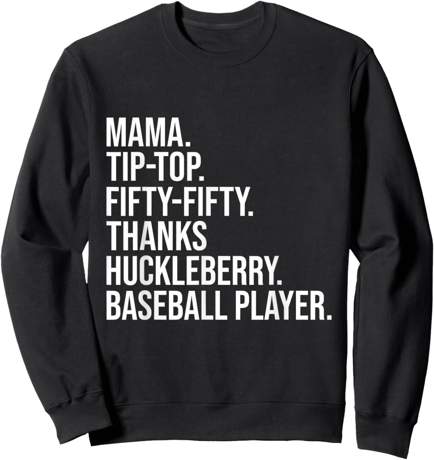Mama Tip Top Fifty Thanks Huckleberry Baseball Player Mom Sweatshirt - Sweatshirt | Black
