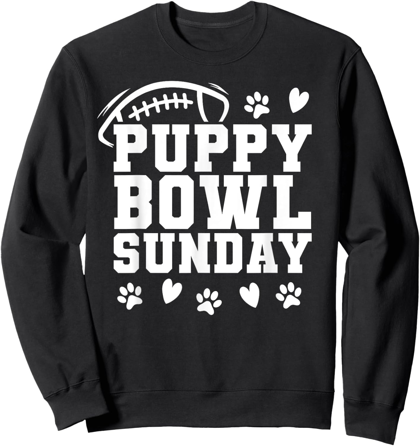 Puppy Bowl Sunday Super Football Game Party Dogs Dog Lover Men Women Kids Sweatshirt - Sweatshirt | Black