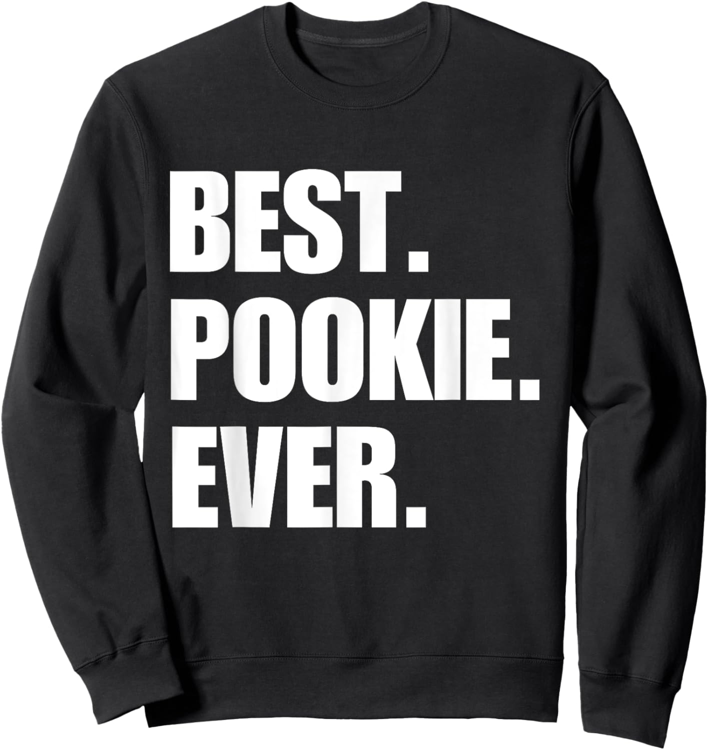 Best Pookie Ever Aesthetic Slang Viral Gen Z Quote Meme Sweatshirt - Sweatshirt | Black