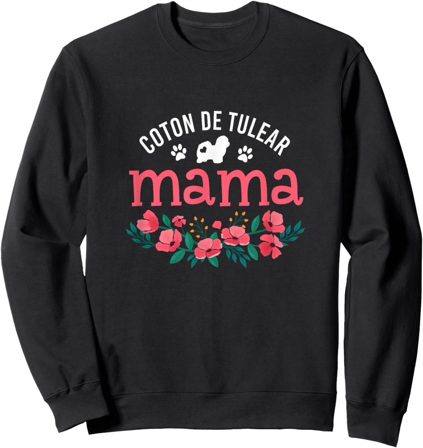 Coton de Tulear Mama Dog Lover Gifts for Cute Dog Mom Sweatshirt - Sweatshirt | Black