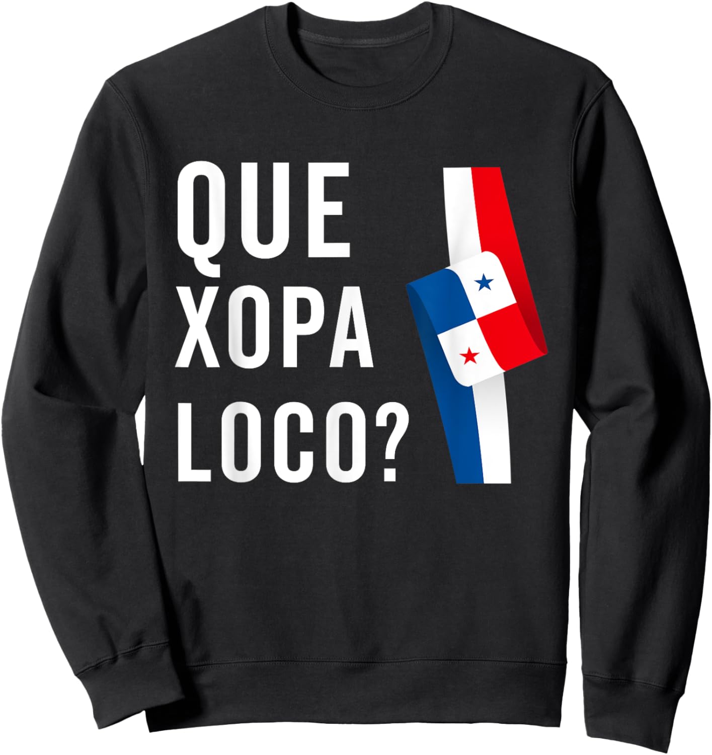 Camiseta Panama Panamanian Flag DNA Panameño Que Xopa? Sweatshirt - Sweatshirt | Black