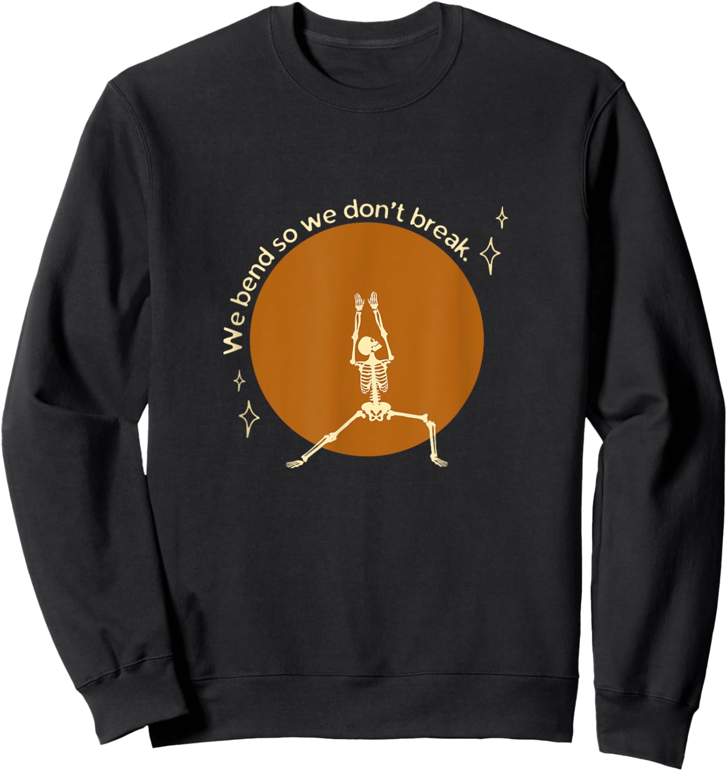 We Bend So We Don't Break Retro Skeleton Yoga Pose Sweatshirt - Sweatshirt | Black