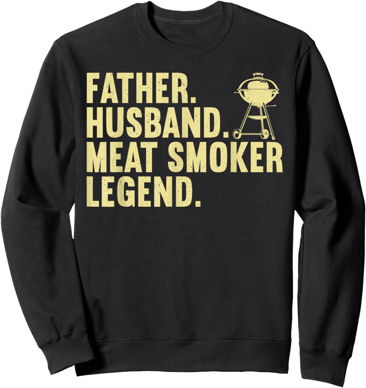 Cool Meat Smoking Art For Father Husband BBQ Meat Griller Sweatshirt - Sweatshirt | Black