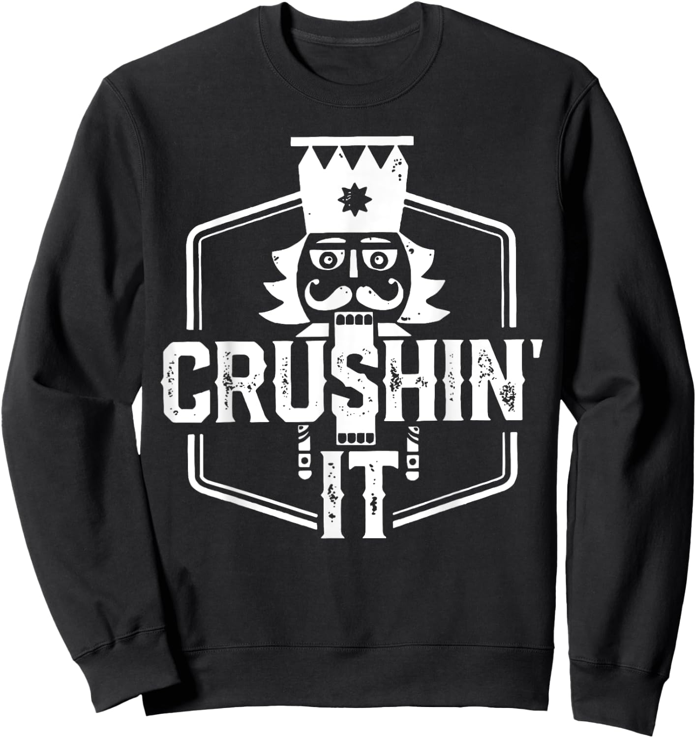 Crushin' It Nutcracker Nuts Xmas Merry Christmas Pajamas Sweatshirt - Sweatshirt | Black